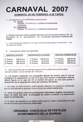 Bases del desfile de Carnaval que se celebra en La Guardia el 25 de Febrero de 2007 (Domingo de Piñata)
Seguimos con la tradición ya asentada con los años de que en La Guardia celebramos el carnaval el fin de semana siguiente al Miércoles de Ceniza (no el anterior, como es la norma en casi todos los sitios)
